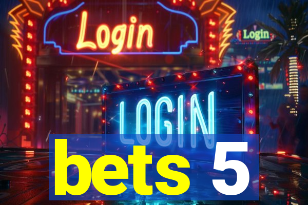 bets 5